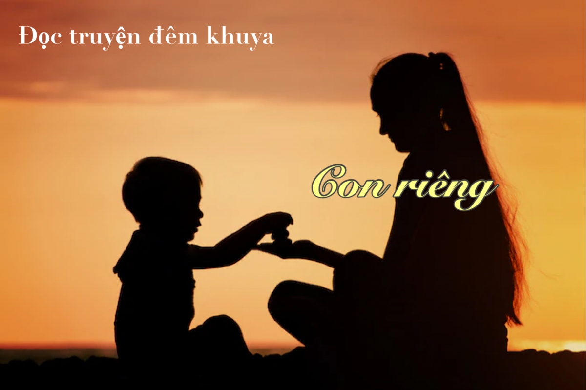 Truyện ngắn “Con riêng” - Gắn kết tình cảm gia đình